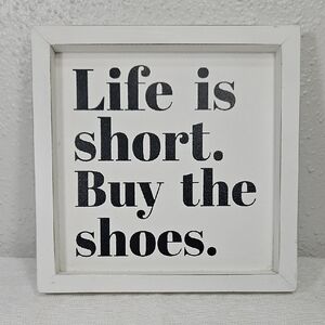 Creative Co-op "Life is short. Buy the Shoes." White Framed Wall Art 8.5x8.5x1